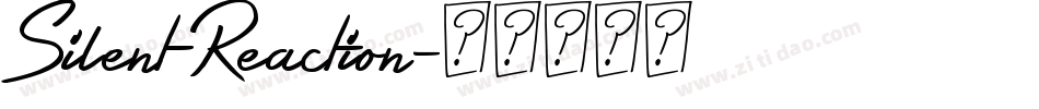 Silent Reaction字体转换